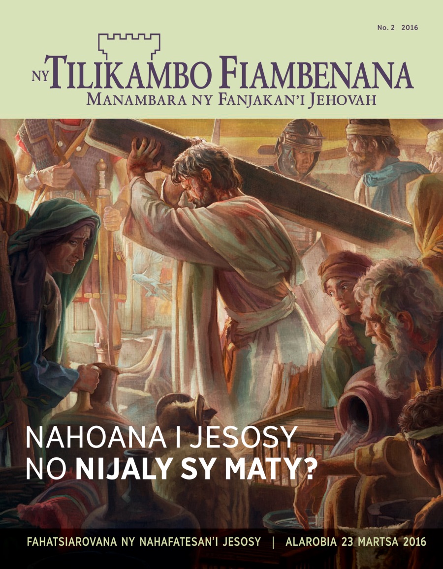 Ny Tilikambo Fiambenana, No. 2 2016 | Nahoana i Jesosy no Nijaly sy Maty?