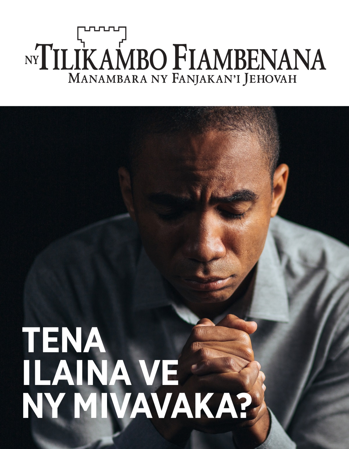 Ny Tilikambo Fiambenana, No. 1 2021 | Tena Ilaina ve ny Mivavaka?