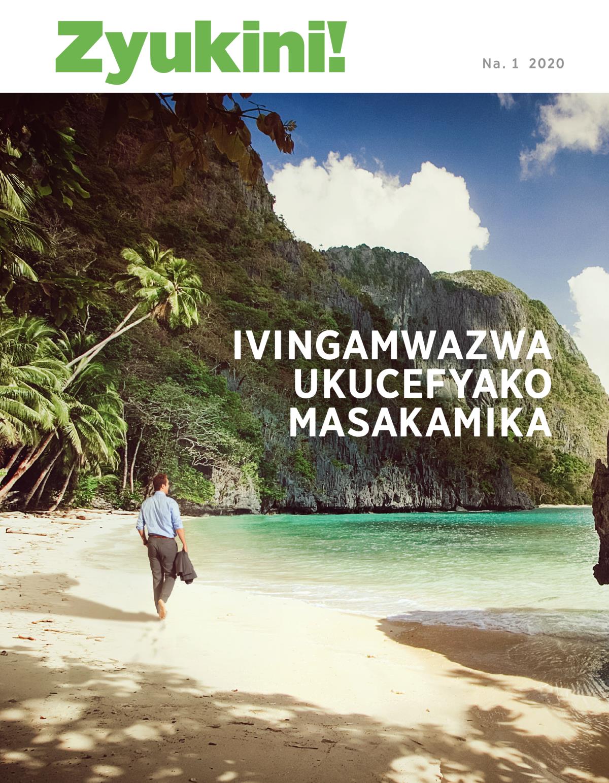 Zyukini! Magazini, Na. 1 2020 | Vino Mungacita Pakuti Mutaasakamikwa Sana.