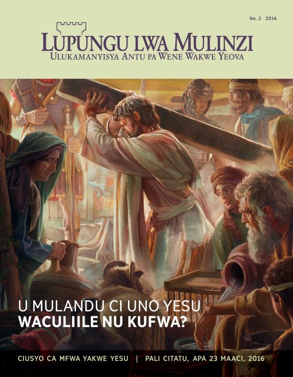Lupungu Lwa Mulinzi, Na. 2 2016 | U Mulandu ci Uno Yesu Wafwilile?