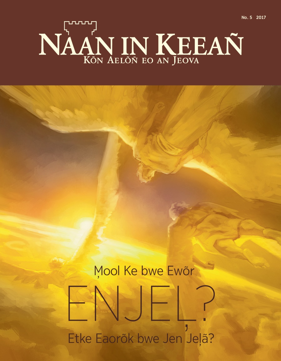 Naan in Keeañ No. 5, 2017 | M̦ool Ke bwe Ewõr Enjel̦? Etke Eaorõk bwe Jen Jel̦ã?