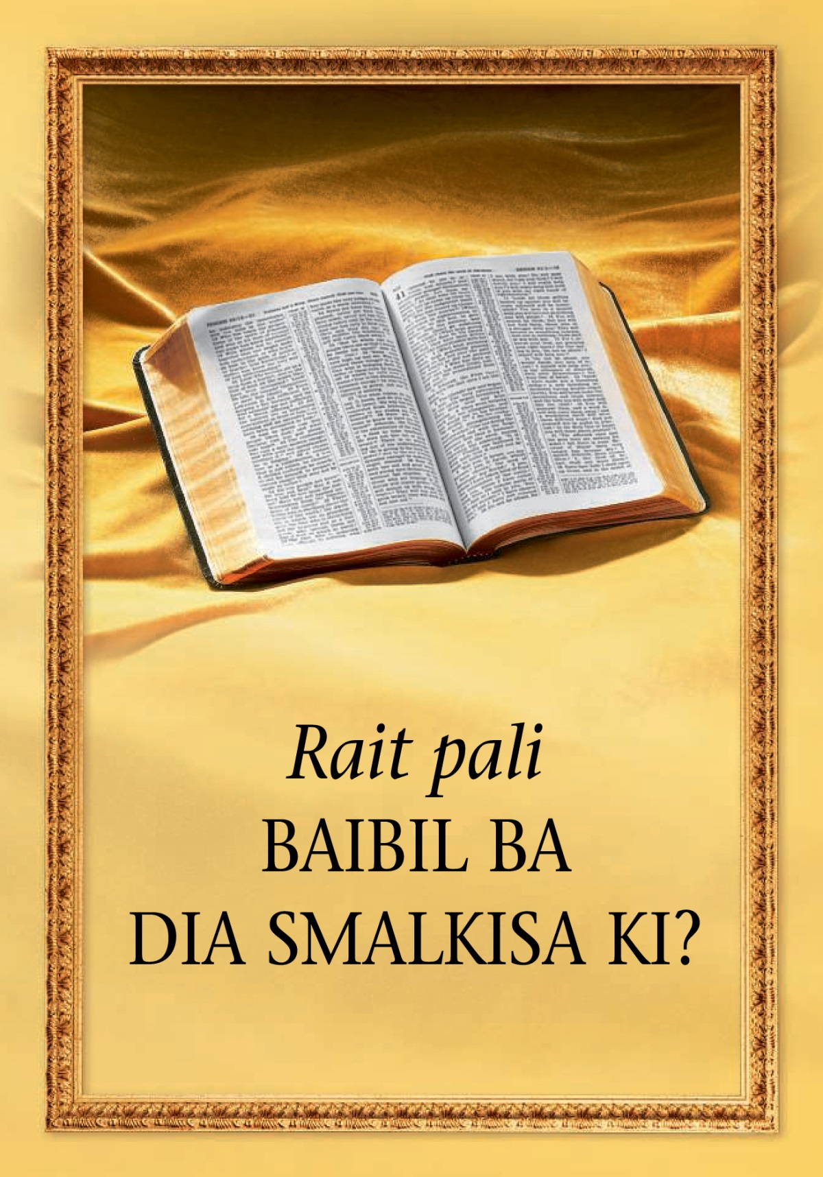 ‘Rait pali BAIBIL BA DIA SMALKISA KI?’ bukka ba