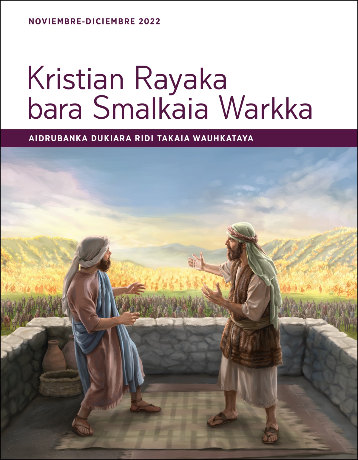 Kristian Rayaka bara Smalkaia Warkka Aidrubanka dukiara ridi takaia wauhkataya (noviembre-diciembre 2022).