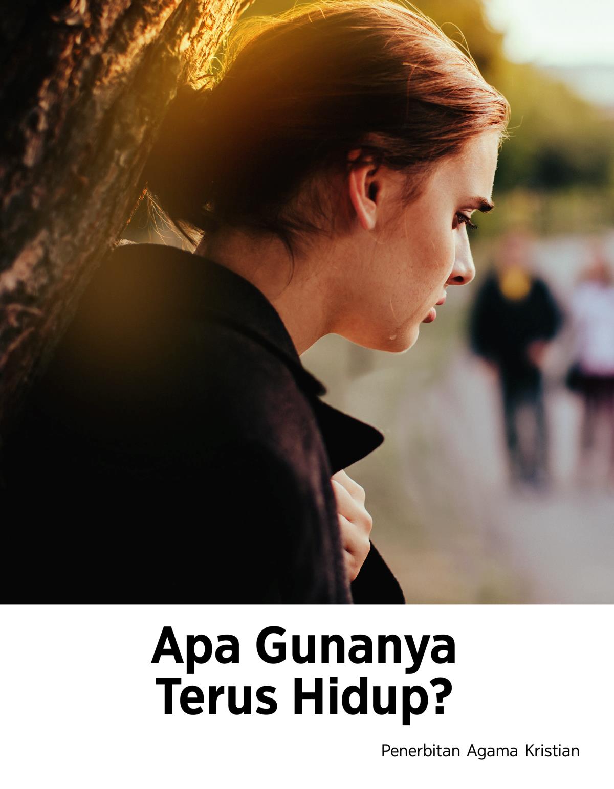 Majalah Menara Pengawal, No. 2, 2019 | Apa Gunanya Terus Hidup?