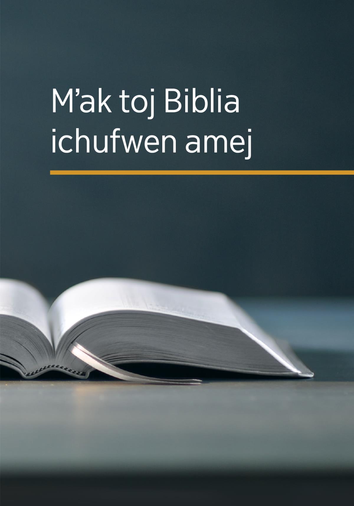 Mʼak toj Biblia ichufwen amej