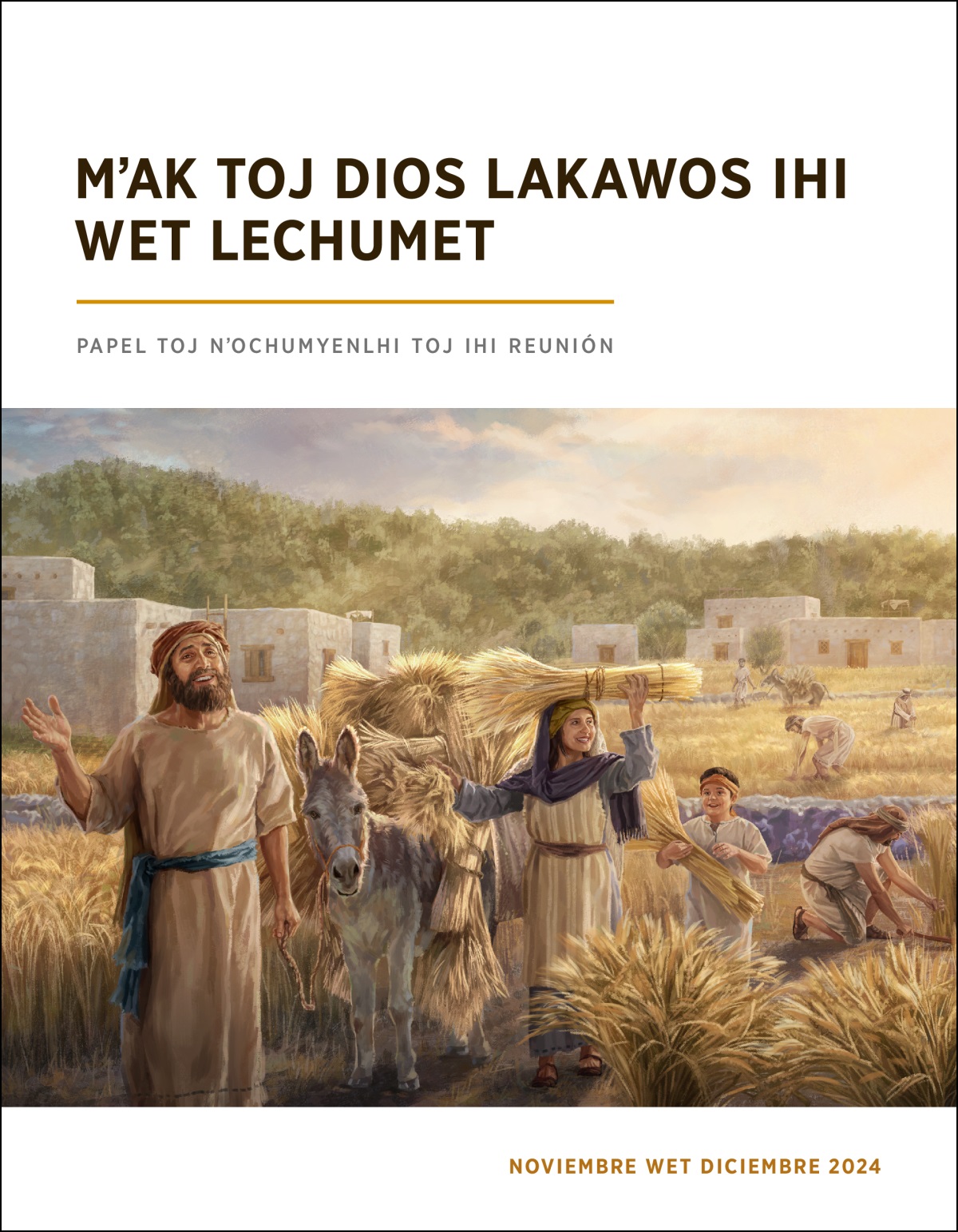 Israel lhayis yen lekajyaja toj ilanhi wuj trigo toj wakʼalh.