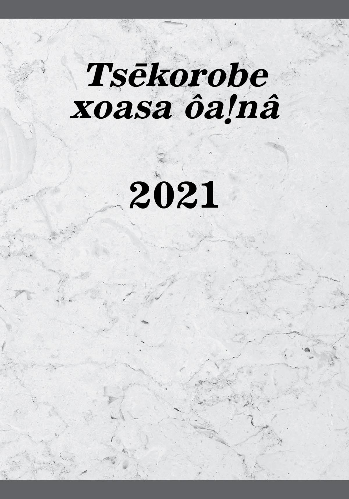 Tsēkorobe xoasa ôaǃnâ—2021