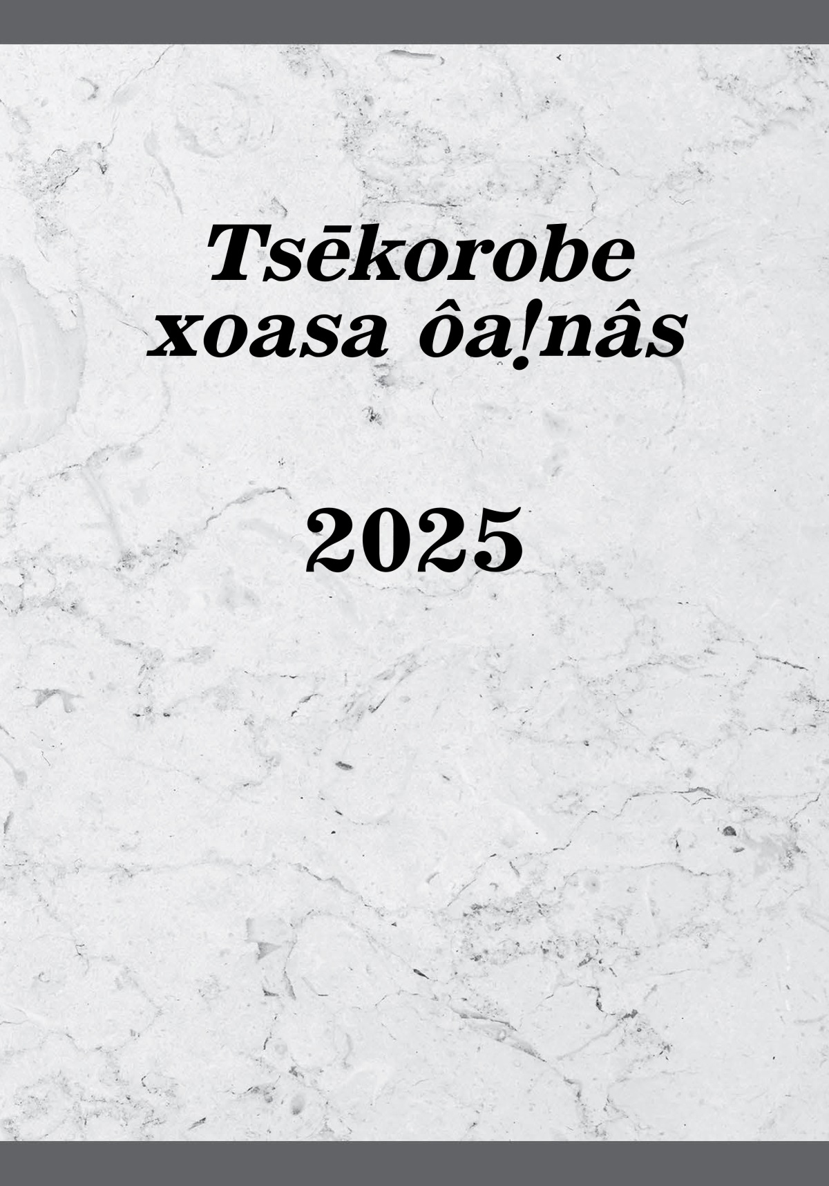 Tsēkorobe xoasa ôaǃnâ​—⁠2025