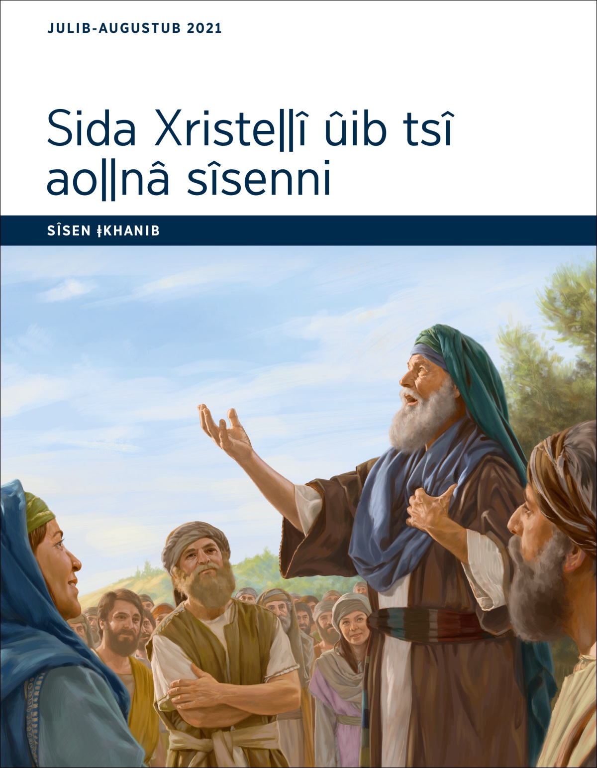 Sida Xristeǁî ûib tsî aoǁnâ sîsenni​—⁠Sîsen ǂkhanib, Julib-Augustub 2021.