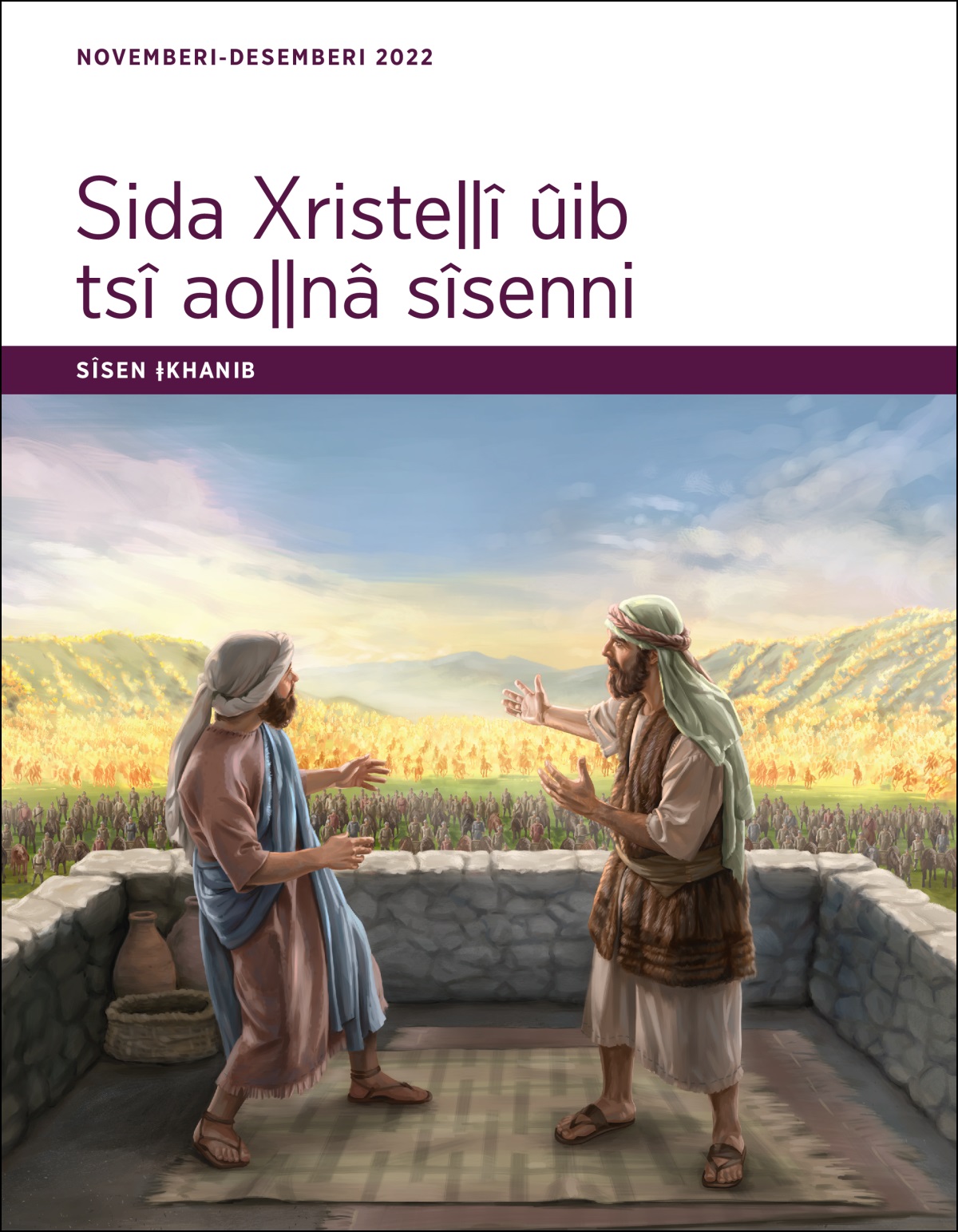 Sida Xristeǁî ûib tsî aoǁnâ sîsenni​—SÎSEN ǂKHANIB,NOVEMBERI-DESEMBERI 2022.