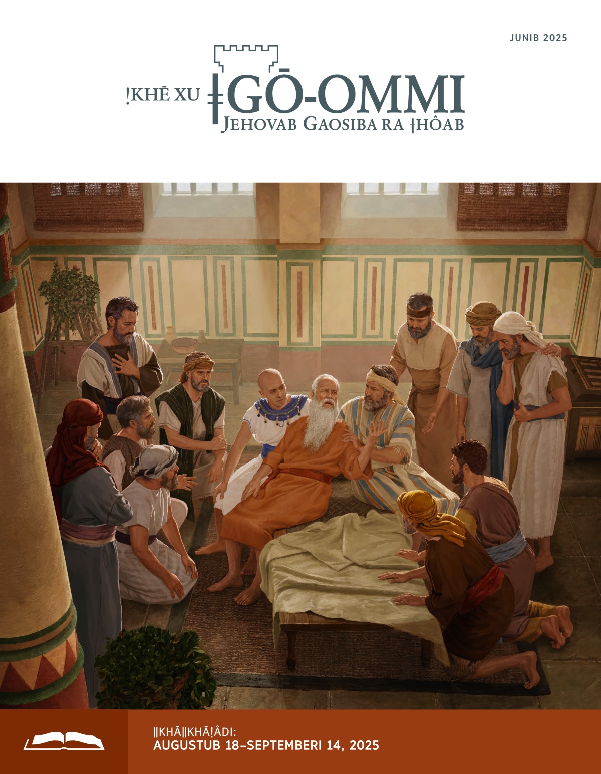 Jakob ge ǀgūǁaeb nî ǁōsa ge hōǃâ. ǁNā-amagab ge ǁîb di ǀgôagu hoaga ge ǂgaiǀhao ǂhâǂhâsa xū-eb gere mîba gu ǂgao amaga.