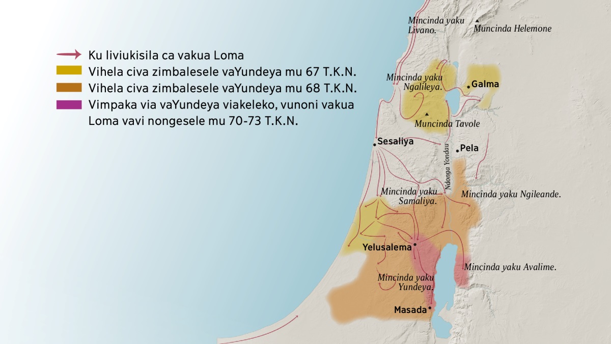 Mapa ili naku muesa mincinda na vimbonge viamu Isaleli kusekulu yaku livanga. Kaha ku nolote ya Yelusalema kuli mincinda ya Livano, Ngalileya, Samaliya na Ngileande hamolika na Muncinda Helemone na Muncinda Tavole. Vimbonge vili ku nolote ya Yelusalema: Galma, Sesaliya na Pela. Kaha ku sulu ya Yelusalema kuli mincinda yaku Yundeya na Avalime hamolika na mbonge Masada. Mapa ili naku muesa naua vinjila vive vendele Vakua Loma kaha na vihela viva zimbalesele vaYundeya mu 67 T.K.N. kutuala mu 73 T.K.N.