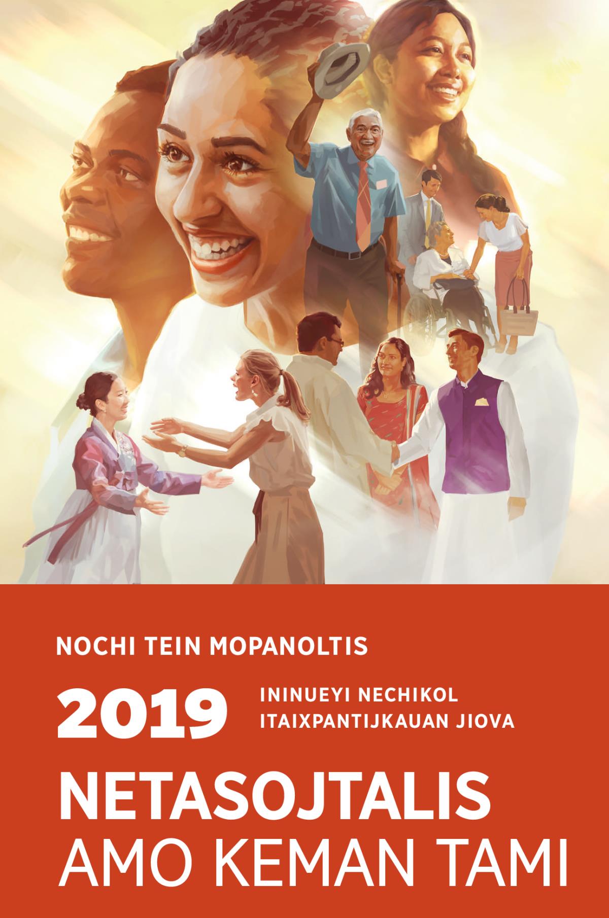 Nochi tein mopanoltis itech ininueyi nechikol itaixpantijkauan Jiova itech xiuit 2019