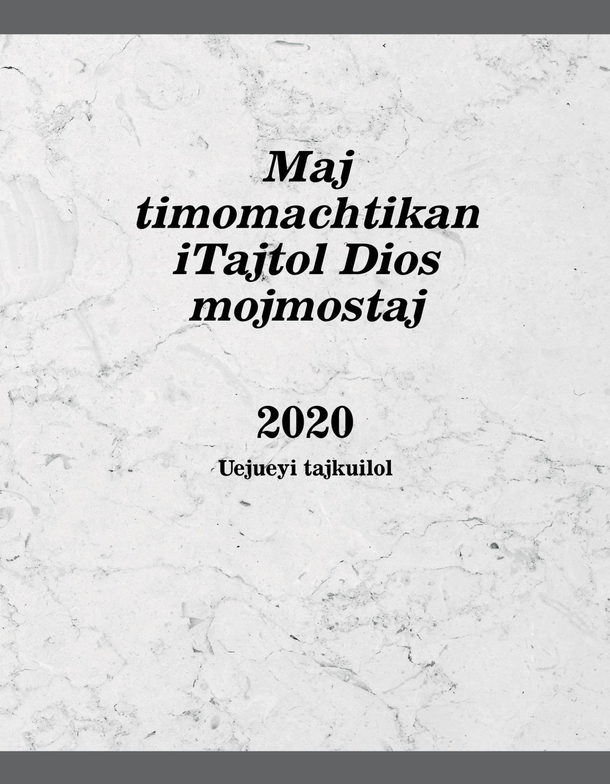 Maj timomachtikan iTajtol Dios mojmostaj 2020