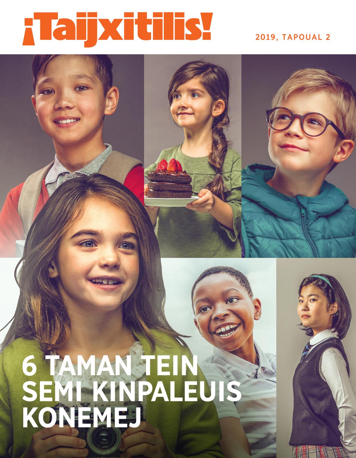 ¡Taijxitilis!, 2019, tapoual 2 | 6 taman tein semi kinpaleuis konemej