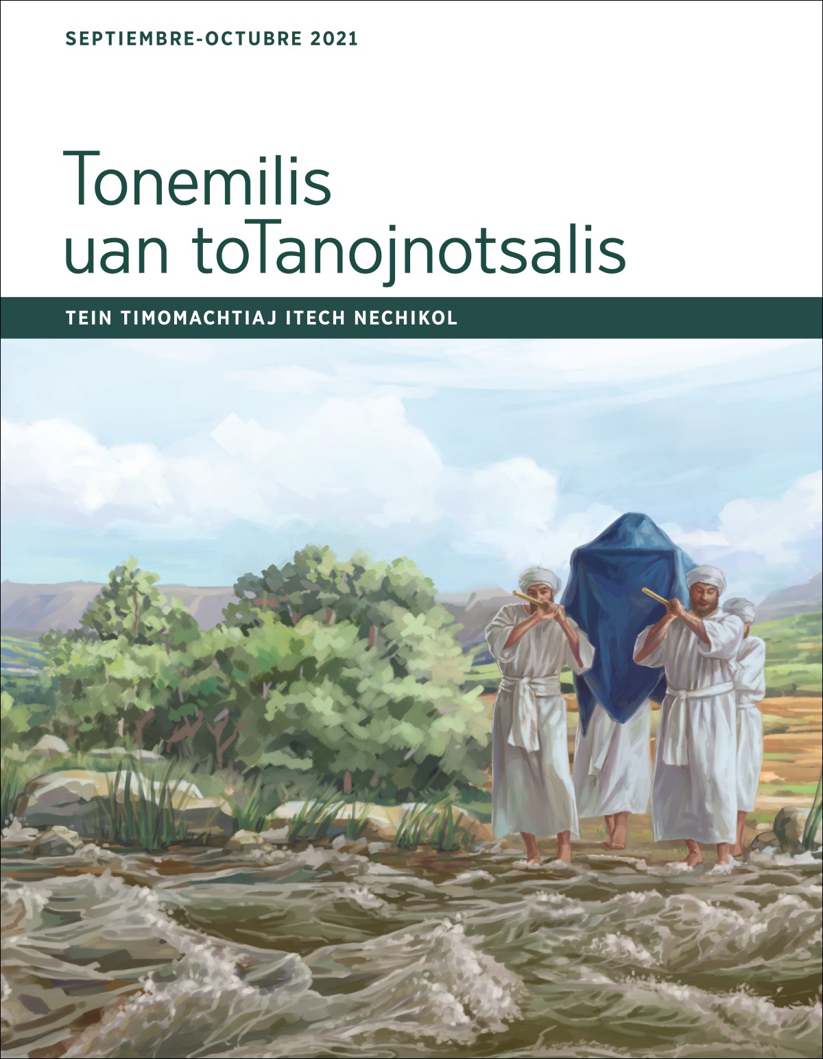 Tein timomachtiaj itech nechikol Tonemilis uan toTanojnotsalis (septiembre-octubre xiuit 2021).