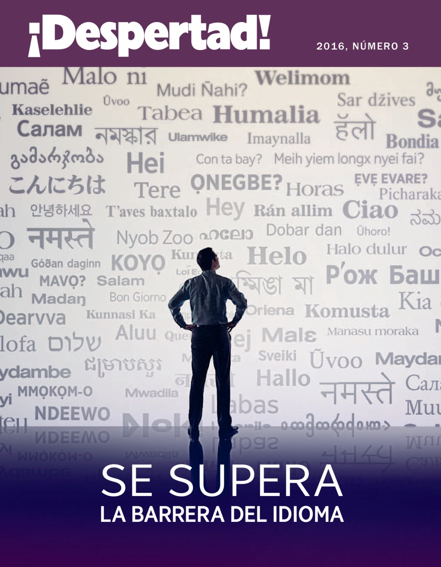 Revista ¡Despertad!. Número 3 de 2016 | Se supera la barrera del idioma