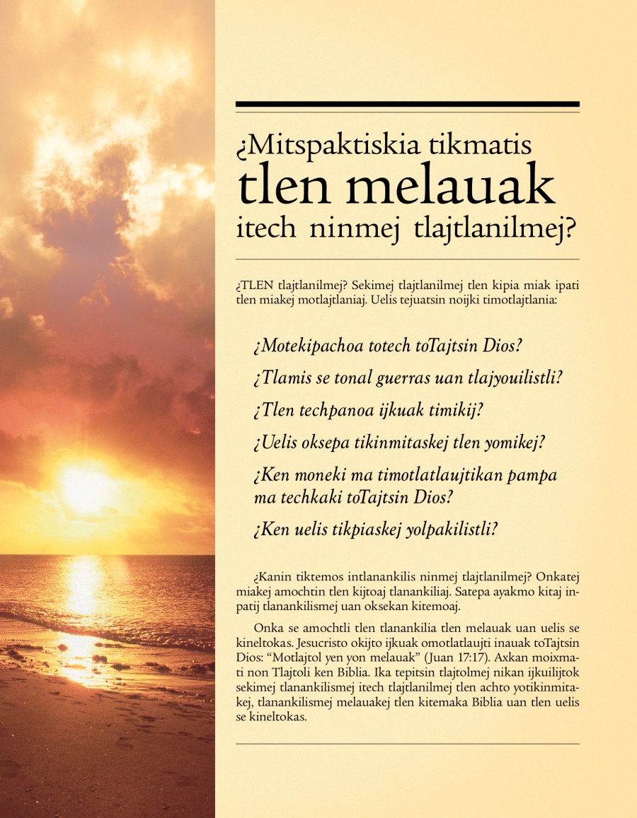 ¿Mitspaktiskia tikmatis tlen melauak itech ninmej tlajtlanilmej?