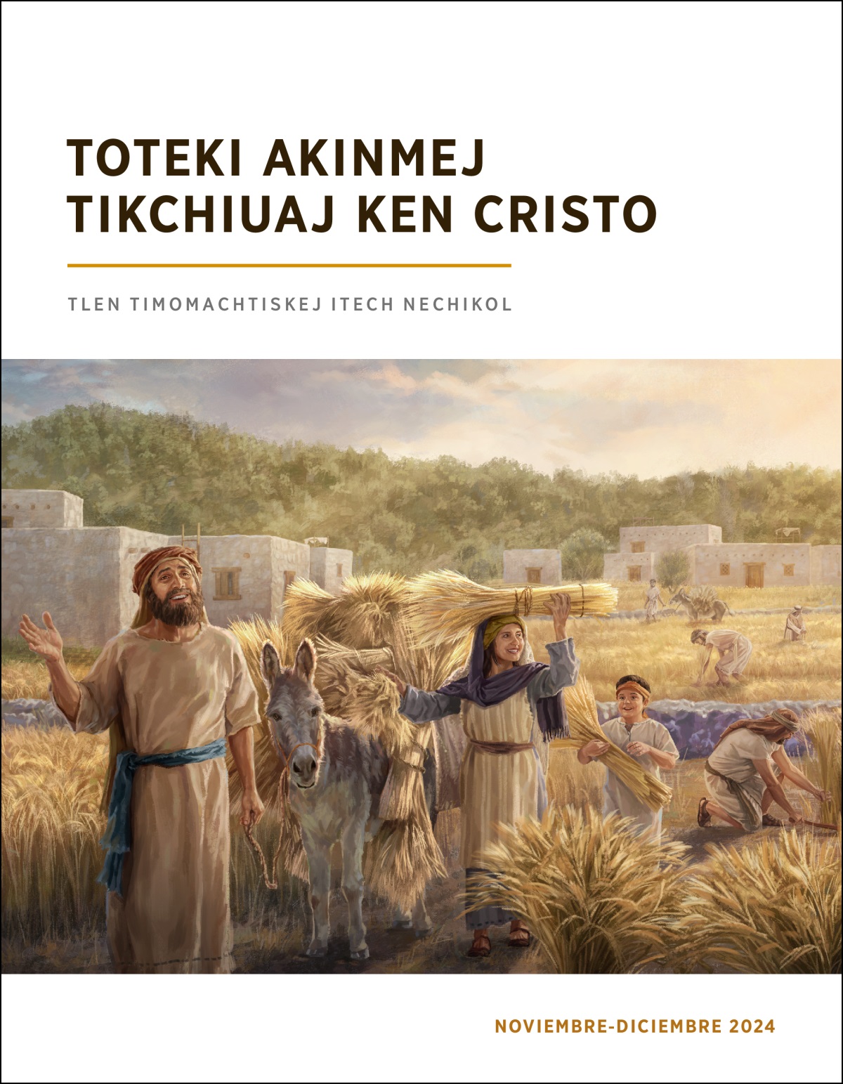 Israelitas pakij porque kololouaj miak trigo.