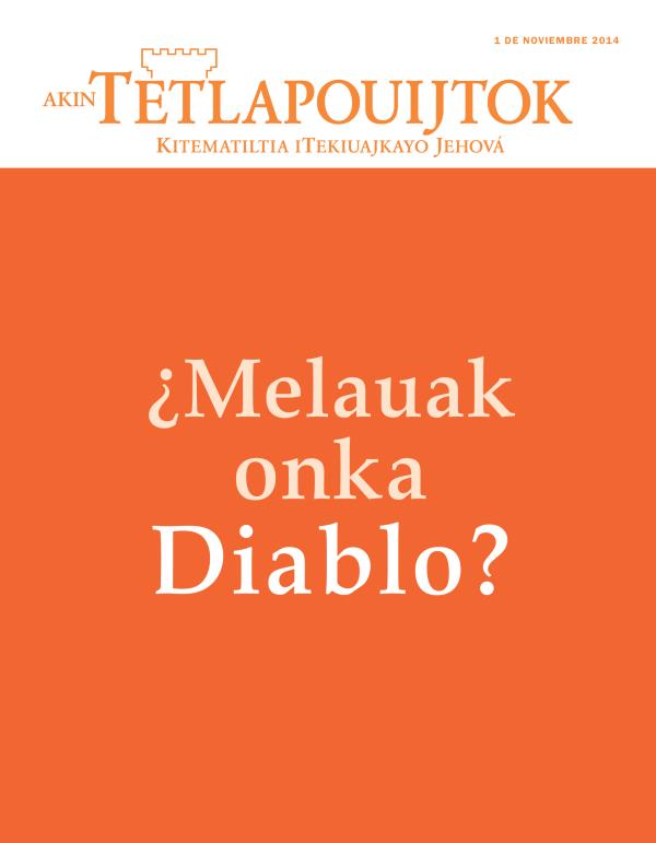 Iixko revista Akin Tetlapouijtok, de noviembre 2014 | ¿Melauak onka Diablo?