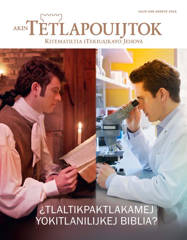 Se tlakatl tlen yiuejkika okatka kitlajtoltijtok Biblia; se tlakatl ixtlamatki itech ninmej tonalmej tlachixtok ika se microscopio