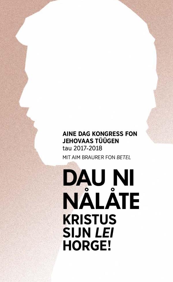 List tau Aine dag Kongress fon Jehovaas Tüügen tau 2017-2018 — mit aim braurer fon Betel