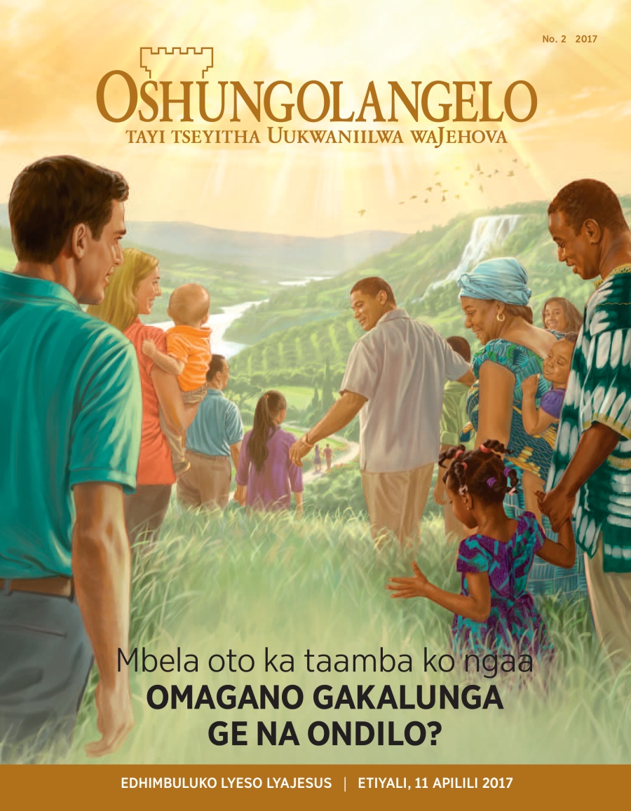 Oshifo shOshungolangelo No. 2 2017 | Mbela oto ka taamba ko ngaa omagano gaKalunga ge na ondilo?
