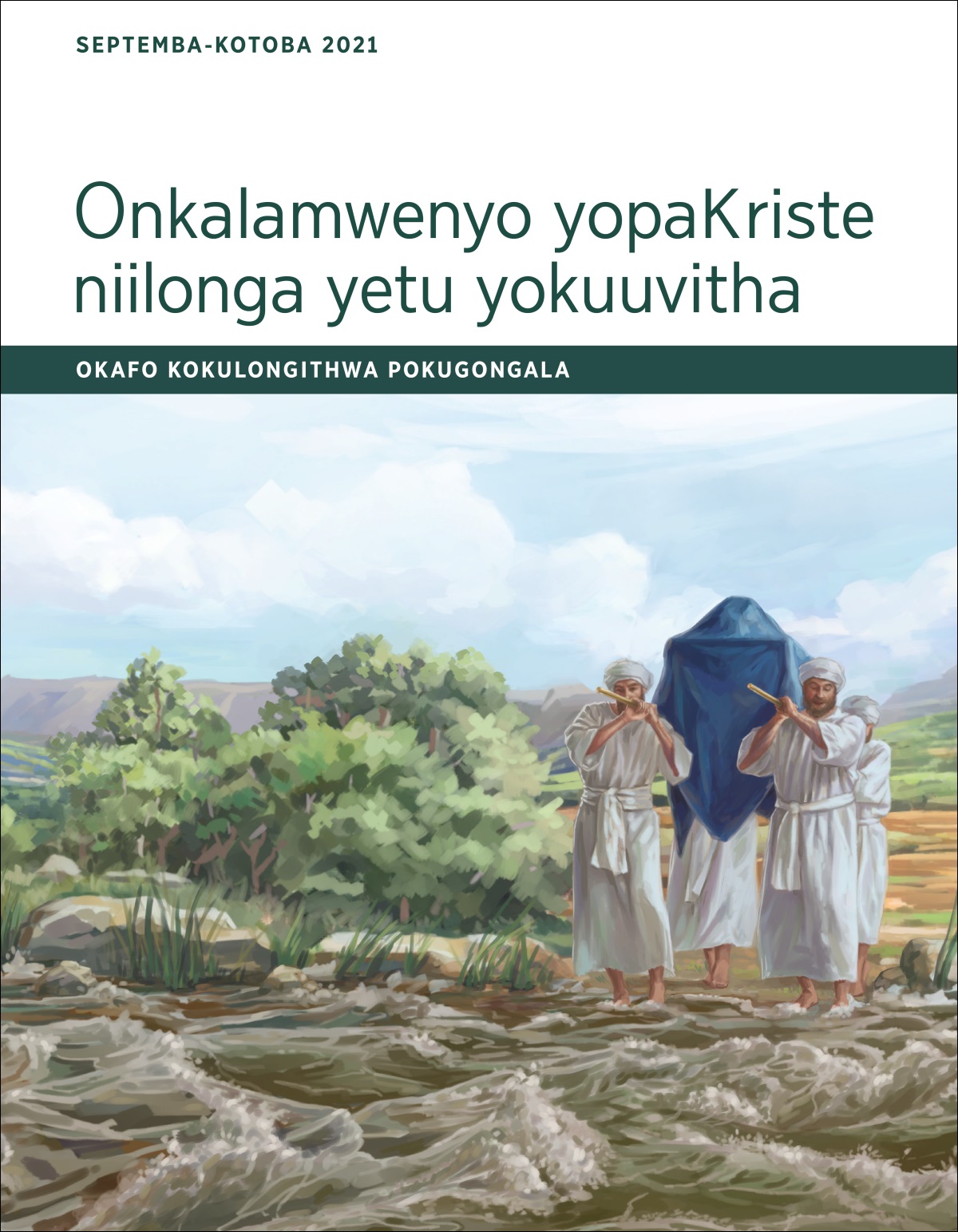 Onkalamwenyo yopaKriste niilonga yetu yokuuvitha — Okafo kokulongithwa pokugongala kaSeptemba-Kotoba 2021.