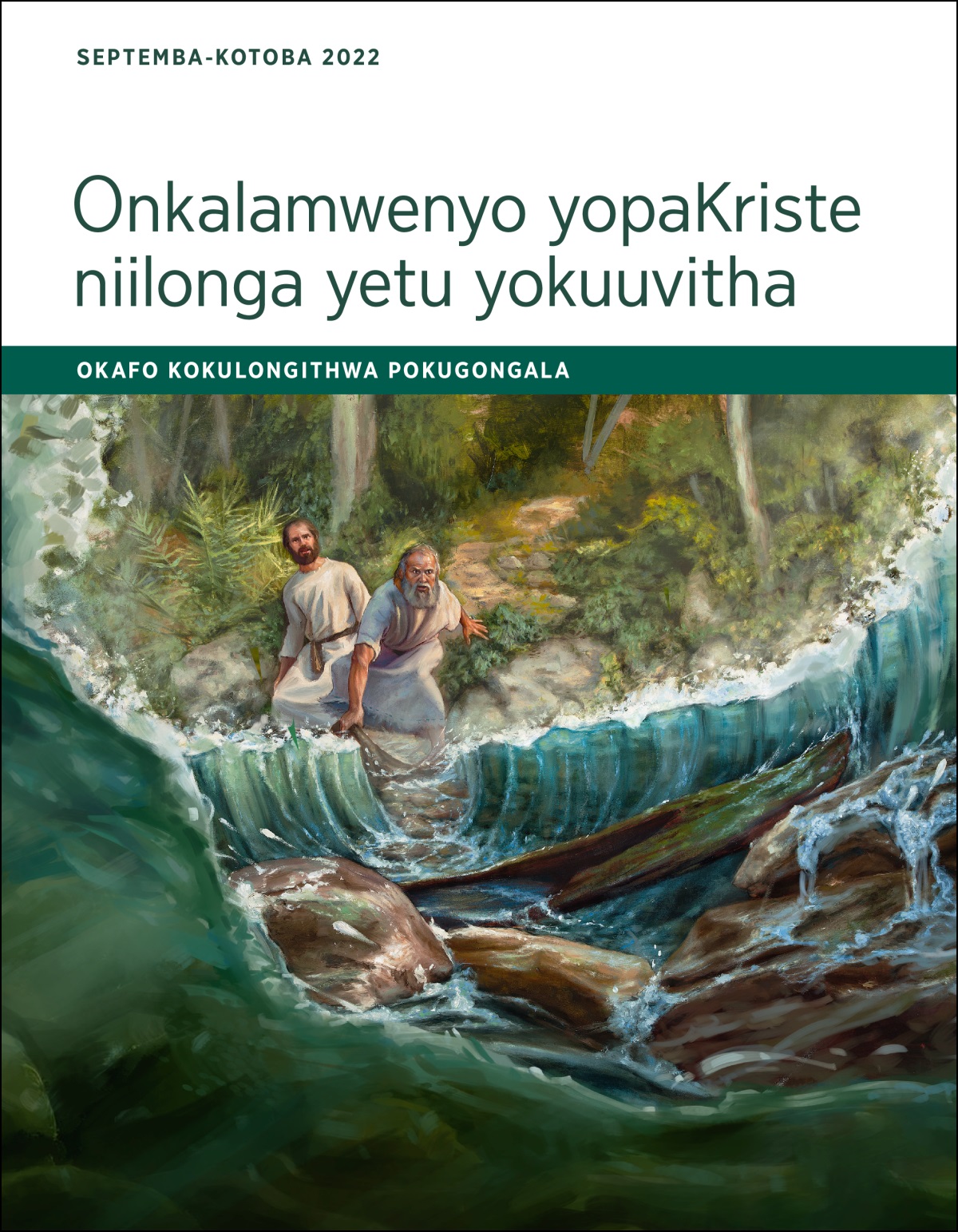 Onkalamwenyo yopaKriste niilonga yetu yokuuvitha — Okafo kokulongithwa pokugongala kaSeptemba-Kotoba 2022.
