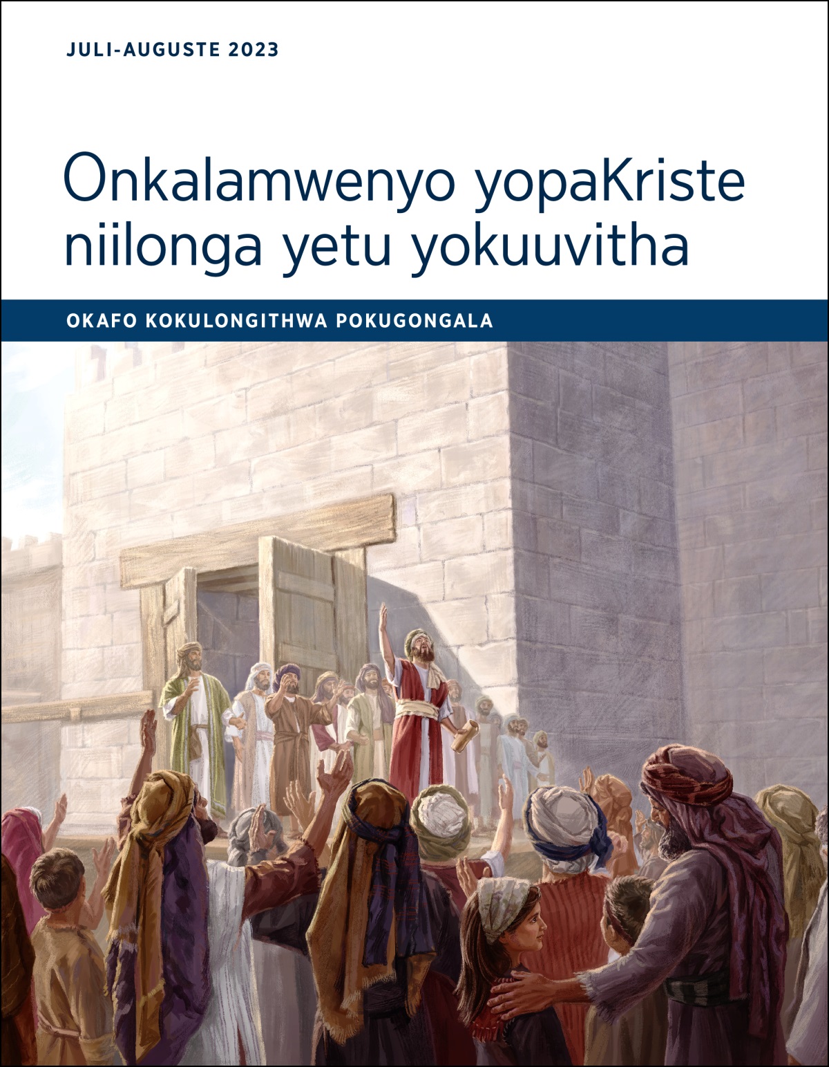 Onkalamwenyo yopaKriste niilonga yetu yokuuvitha — Okafo kokulongithwa pokugongala kaJuli-Auguste 2023.