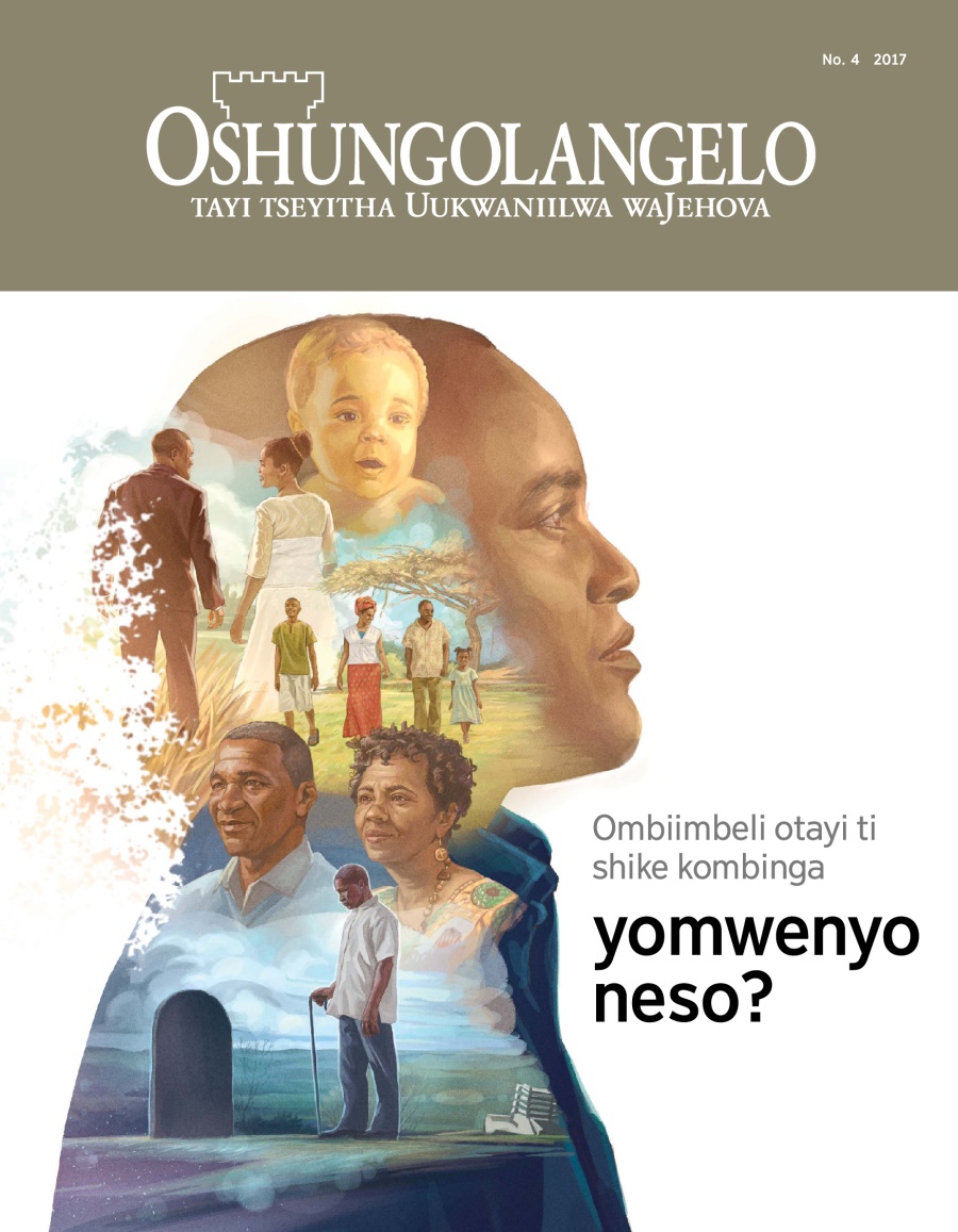 Oshifo shOshungolangelo, No. 4, 2017 | Ombiimbeli otayi ti shike kombinga yomwenyo neso?