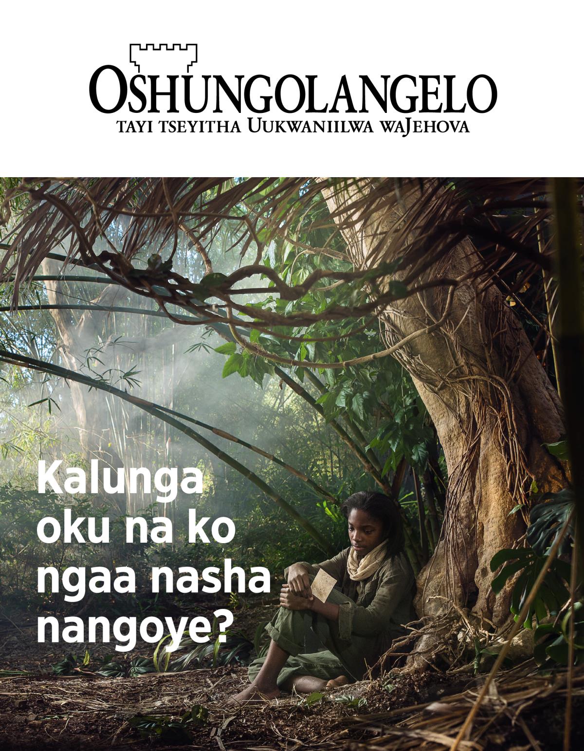 Oshifo shOshungolangelo, No. 3, 2018 | Kalunga oku na ko ngaa nasha nangoye?