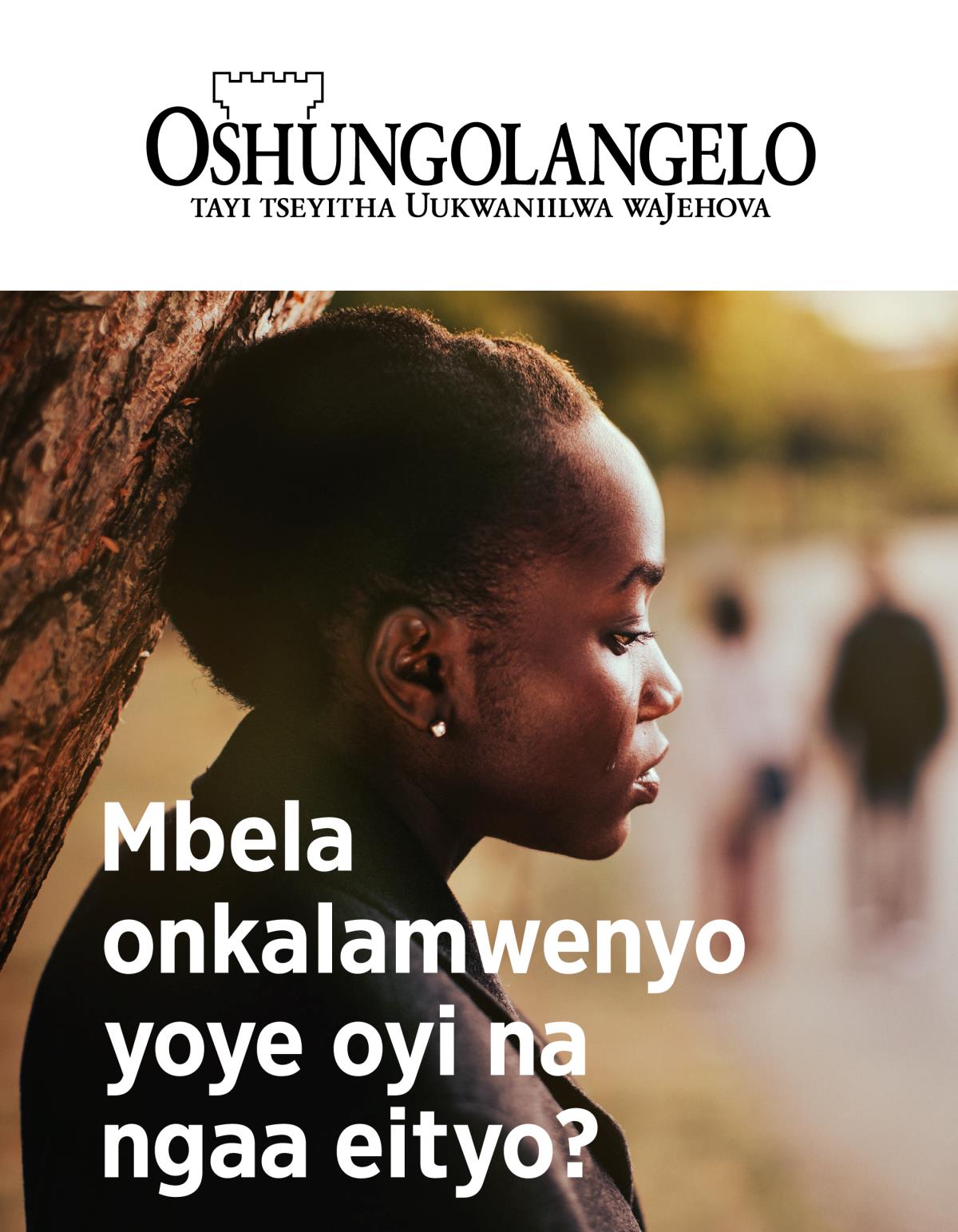 Oshifo shOshungolangelo, No. 2, 2019 | Mbela onkalamwenyo yoye oyi na ngaa eityo?