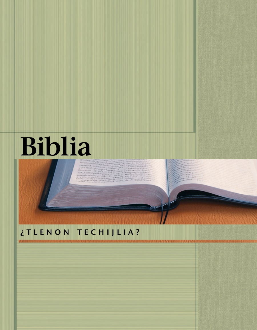 Kampa ika peua amatlajkuilojli Biblia ¿tlenon techijlia?