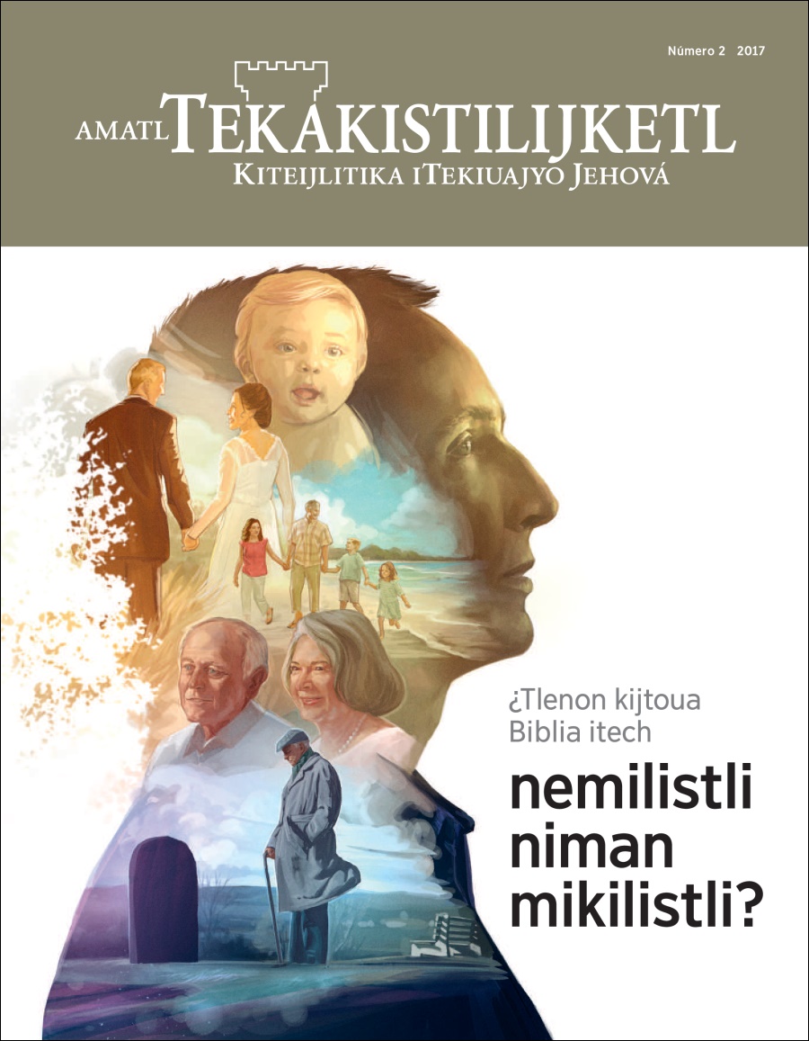 Amatl Tekakistilijketl Número 2 2017 | ¿Tlenon kijtoua Biblia itech nemilistli niman mikilistli?