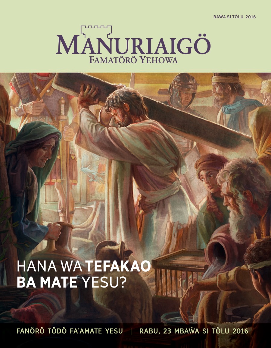 Buku Manuriaigö, Baŵa si Tölu 2016 | Hana Wa Tefakao ba Mate Yesu?