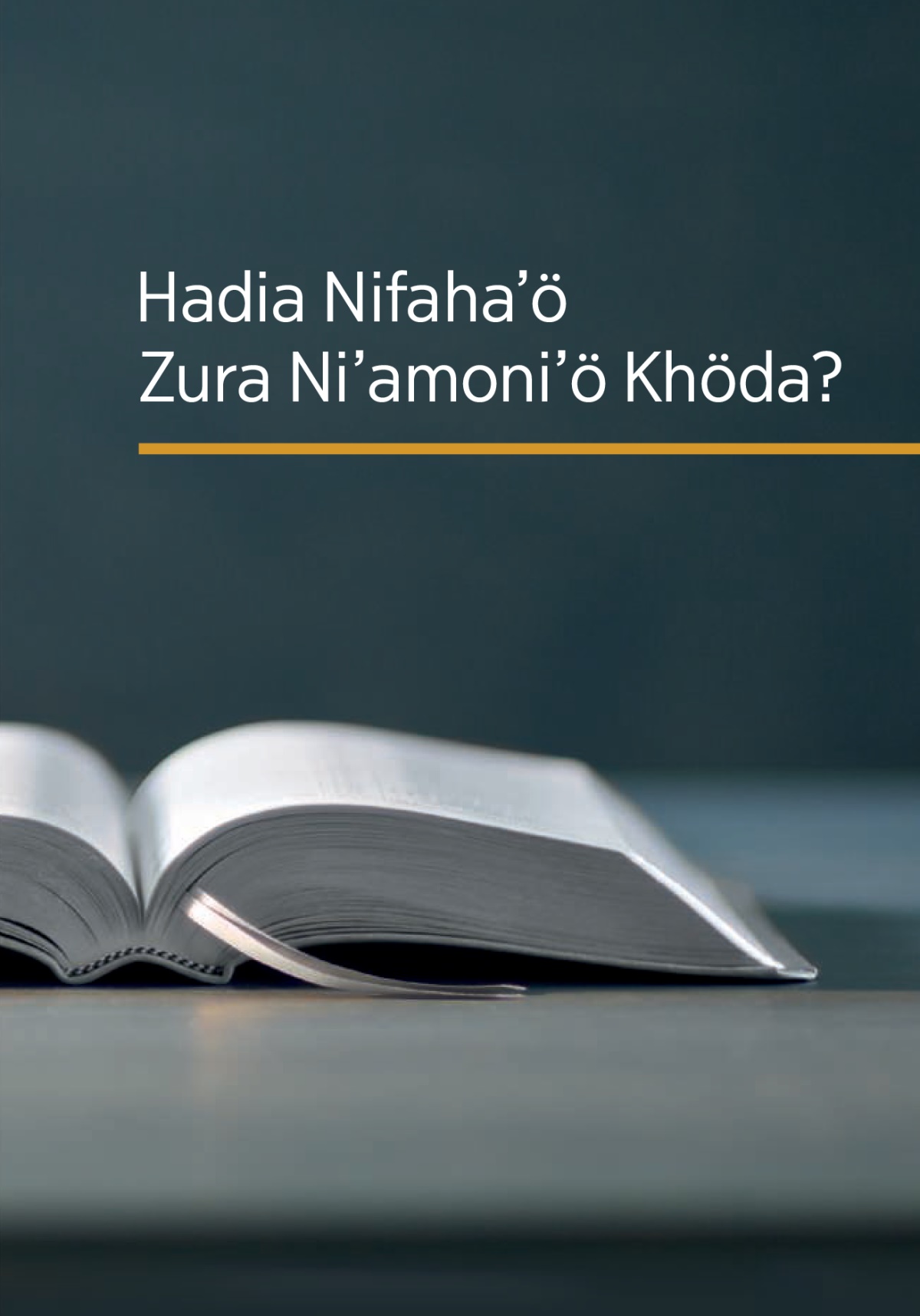 Buku ’Hadia Nifahaʼö Zura Niʼamoniʼö Khöda?’