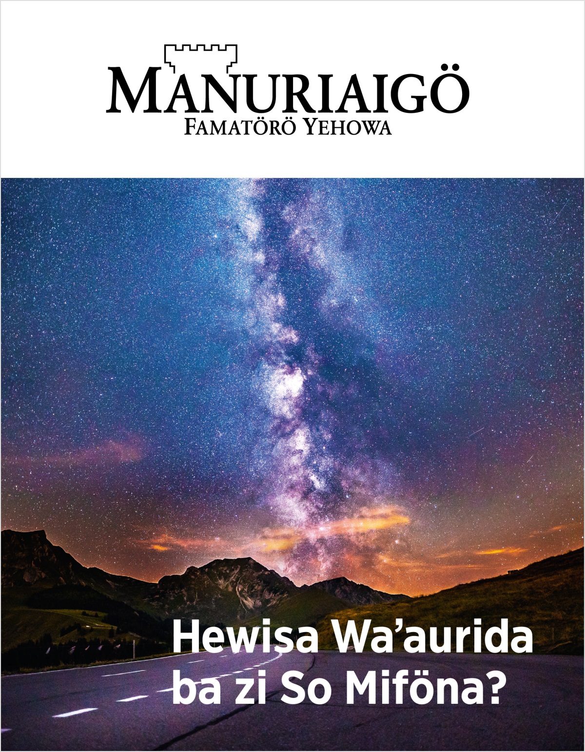 Majalah Manuriaigö, No. 2, 2018 | Hewisa Waʼaurida ba zi So Miföna?