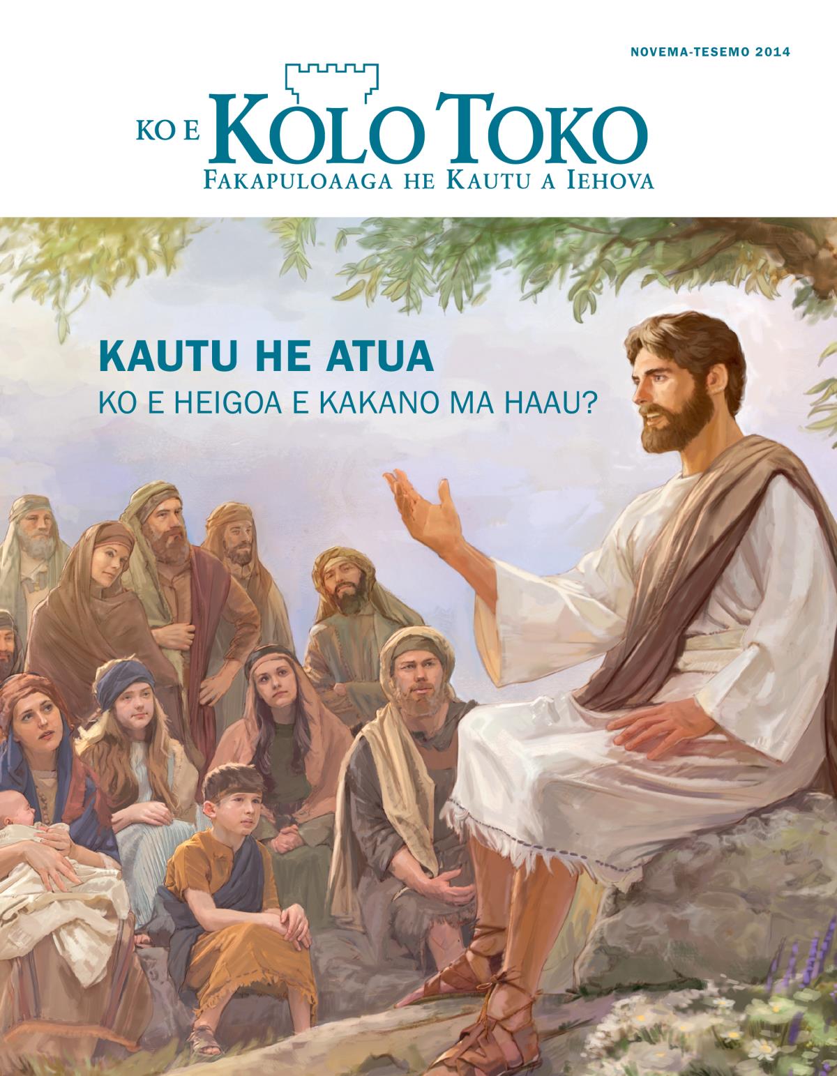 Kili he Mekasini Kolo Toko, Novema-Tesemo 2014 | Kautu he Atua​—Ko e Heigoa e Kakano ma Haau?