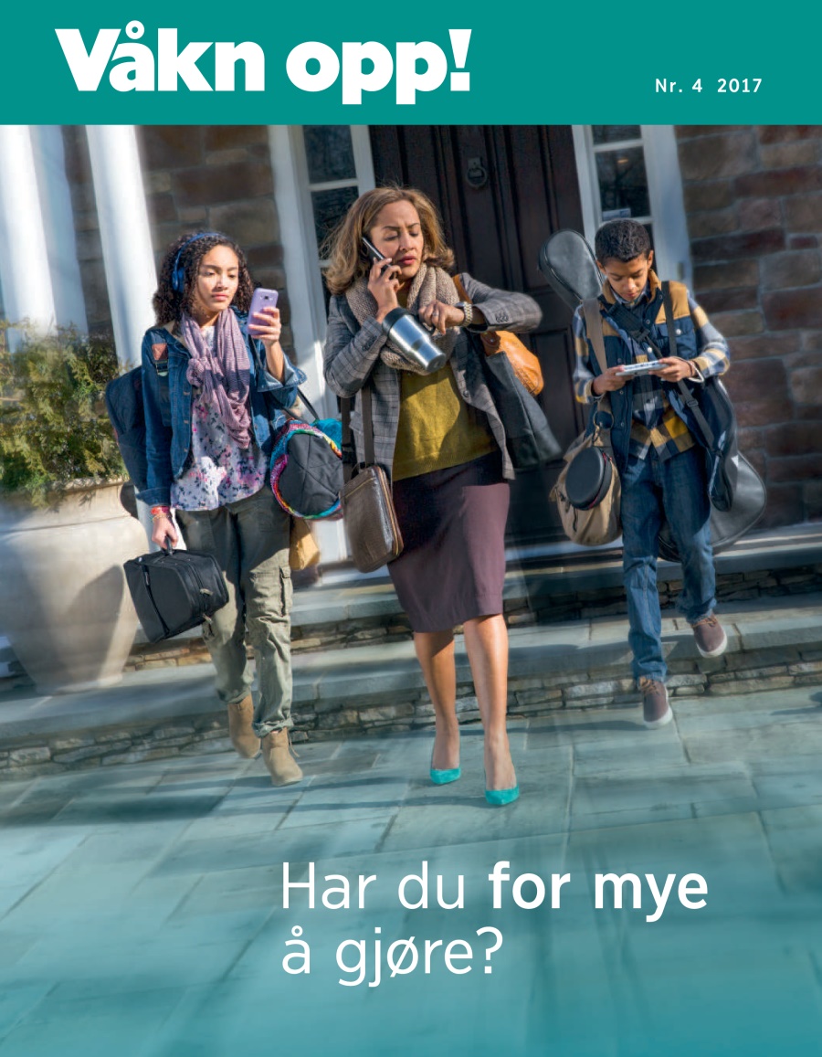 Våkn opp! nr. 4 2017 | Har du for mye å gjøre?