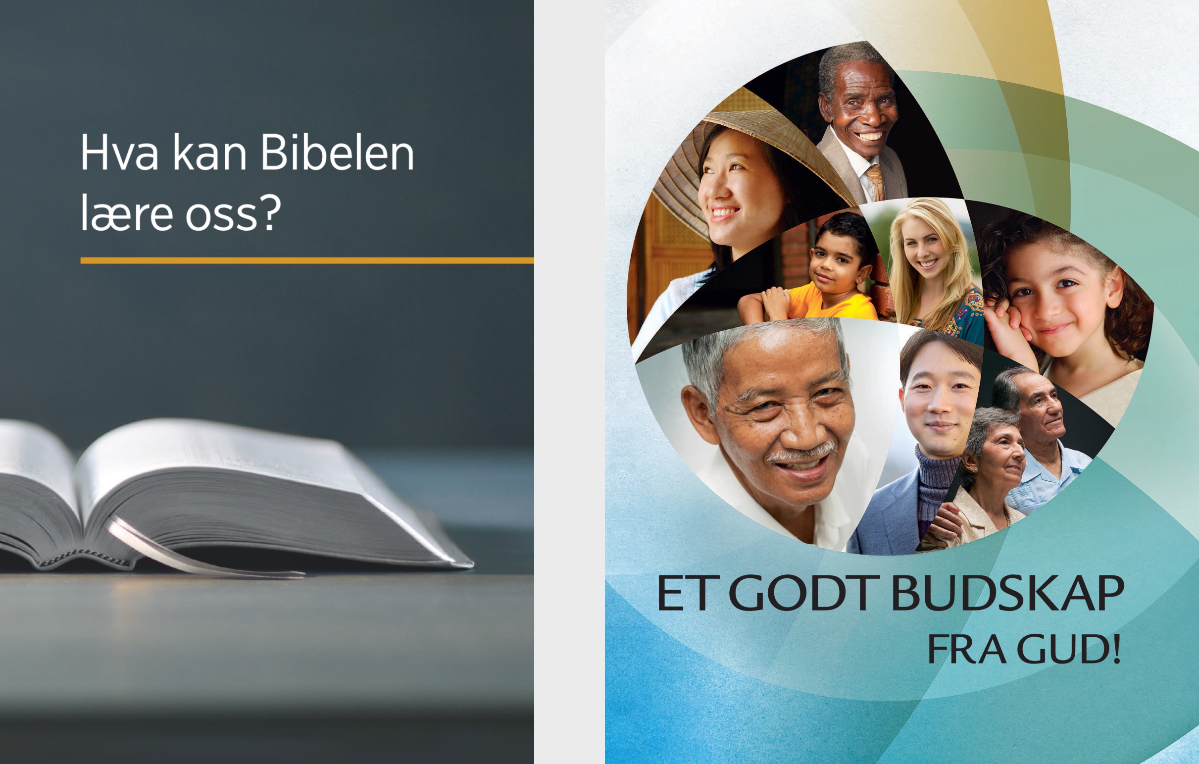 Boken ‘Hva kan Bibelen lære oss?’ og brosjyren ‘Et godt budskap fra Gud!’