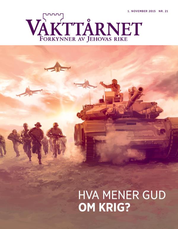 Forsiden av bladet Vakttårnet for 1. november 2015 | Hva mener Gud om krig?
