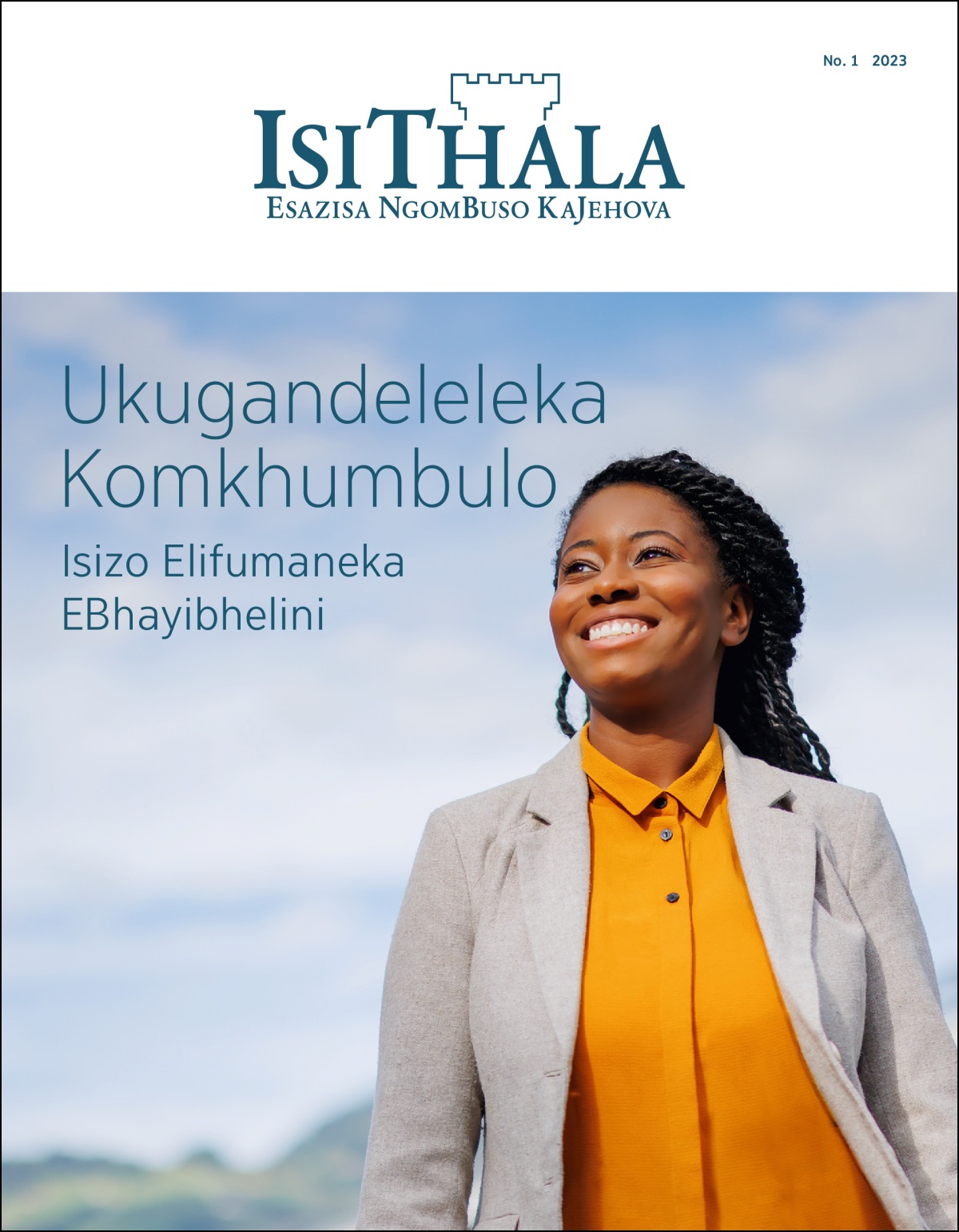 “IsiThala” No. 1 2023, esinesihloko esithi, “Ukugandeleleka Komkhumbulo​—Isizo Elifumaneka EBhayibhelini.”