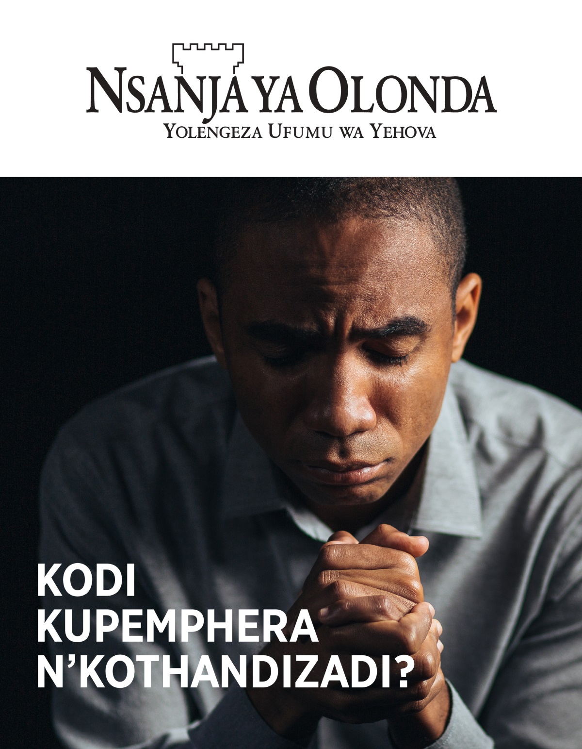 Magazini ya Nsanja ya Olonda, Na. 1, 2021 | Kodi Kupemphera N’kothandizadi?