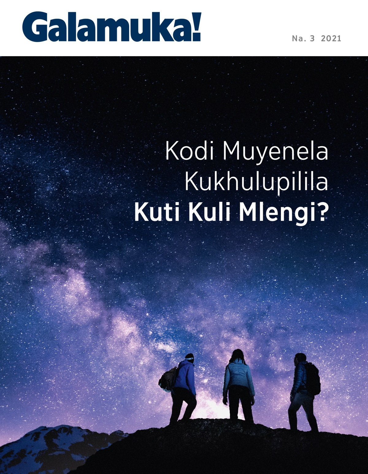 Magazini ya Galamuka! ya Na. 3 2021 | Kodi Muyenela Kukhulupilila Kuti Kuli Mlengi?