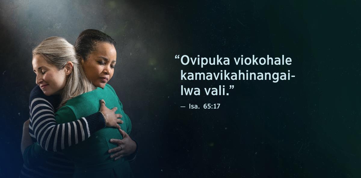 Onondaka mbokuati “Ovipuka viokohale kamavikahinangailwa vali,” mbuli mu Isaías 65:17 mbuli ponthele yonomphange onombali. Omphange wahumbakana mukuavo walambela motyiponga.