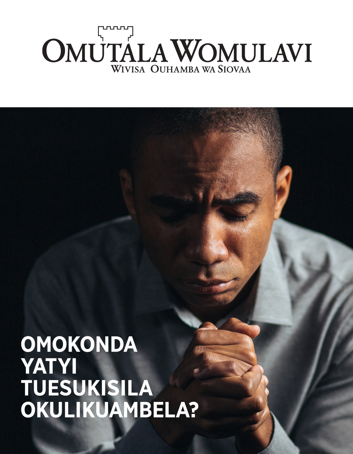 Omutala Womulavi, No. 1, yo 2021 | Omokonda Yatyi Tuesukisila Okulikuambela?
