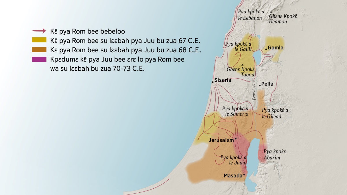 Map a tɔgɛ pio kpokɛ̄ le buɛ̄ a le bu Izrɛl bu tua sɔ̄ o’oo tup zua. Dee mmnyɔɔ loo buɛ̄ Jerusalɛm na pya kpokɛ̄ Lebanon, Galili, Sameria, le Gilead, gbaāloo Gbɛnɛ Kpokɛ̄ Heamon le Gbɛnɛ Kpokɛ̄ Taboa le a. Pya buɛ̄ a le dee mmnyɔɔ loo buɛ̄ Jerusalɛm na, Sisaria, le Pella. Pya kpokɛ̄ Judia le Abarim, gbaāloo buɛ̄ Masada le dee kerekɛ̄ loo buɛ̄ Jerusalɛm. Lo map tɔgɛnage kɛ̄ pya Rom bee tɛɛ̄ sɔ̄ ba gaa bee bebeloo pya buɛ̄ alu etɔgɛ akɛāma le pya kɛ̄ pya Rom bee su lɛɛbah pya Juu aā 67 C.E. mmɛ 73 C.E.