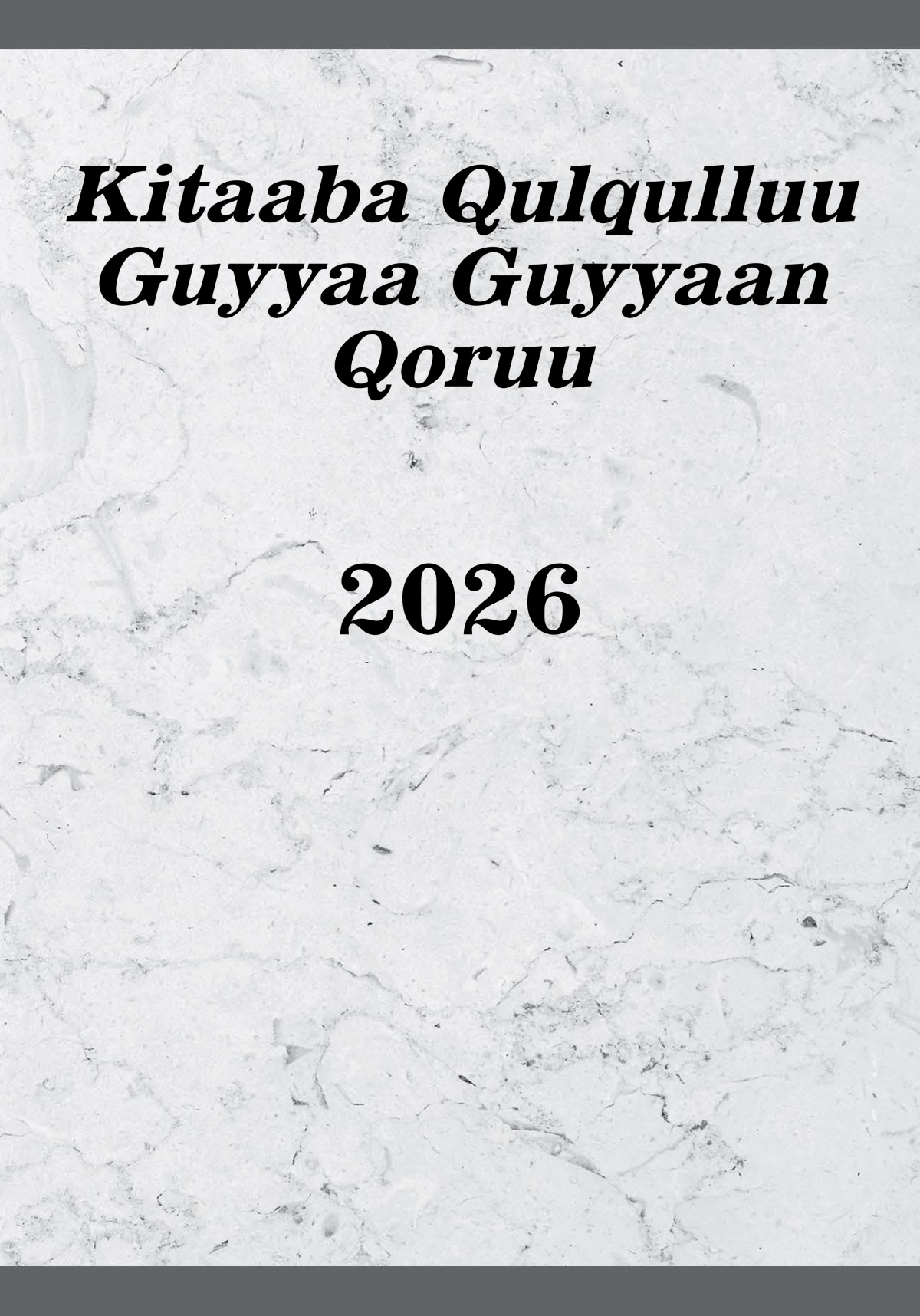 Kitaaba Qulqulluu Guyyaa Guyyaan Qoruu—2026