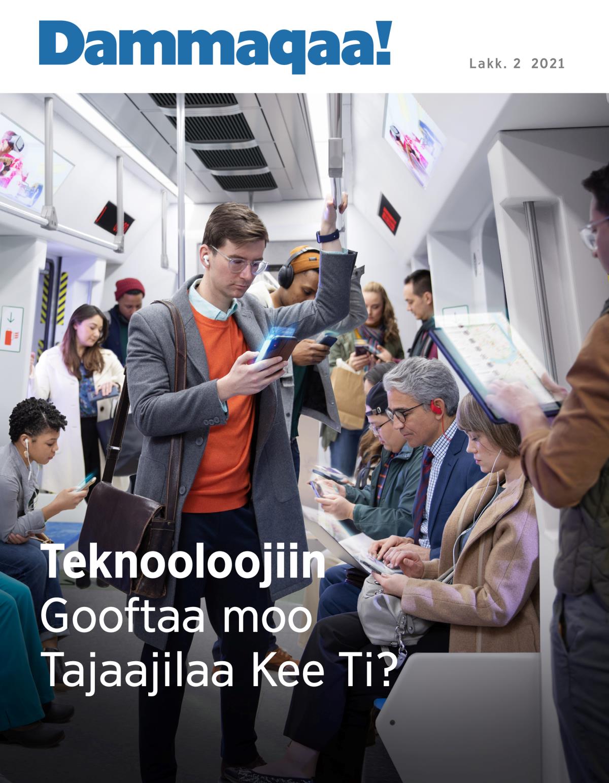 Barruu Dammaqaa! Lakk. 2 2021 | Teknooloojiin Gooftaa moo Tajaajilaa Kee Ti?